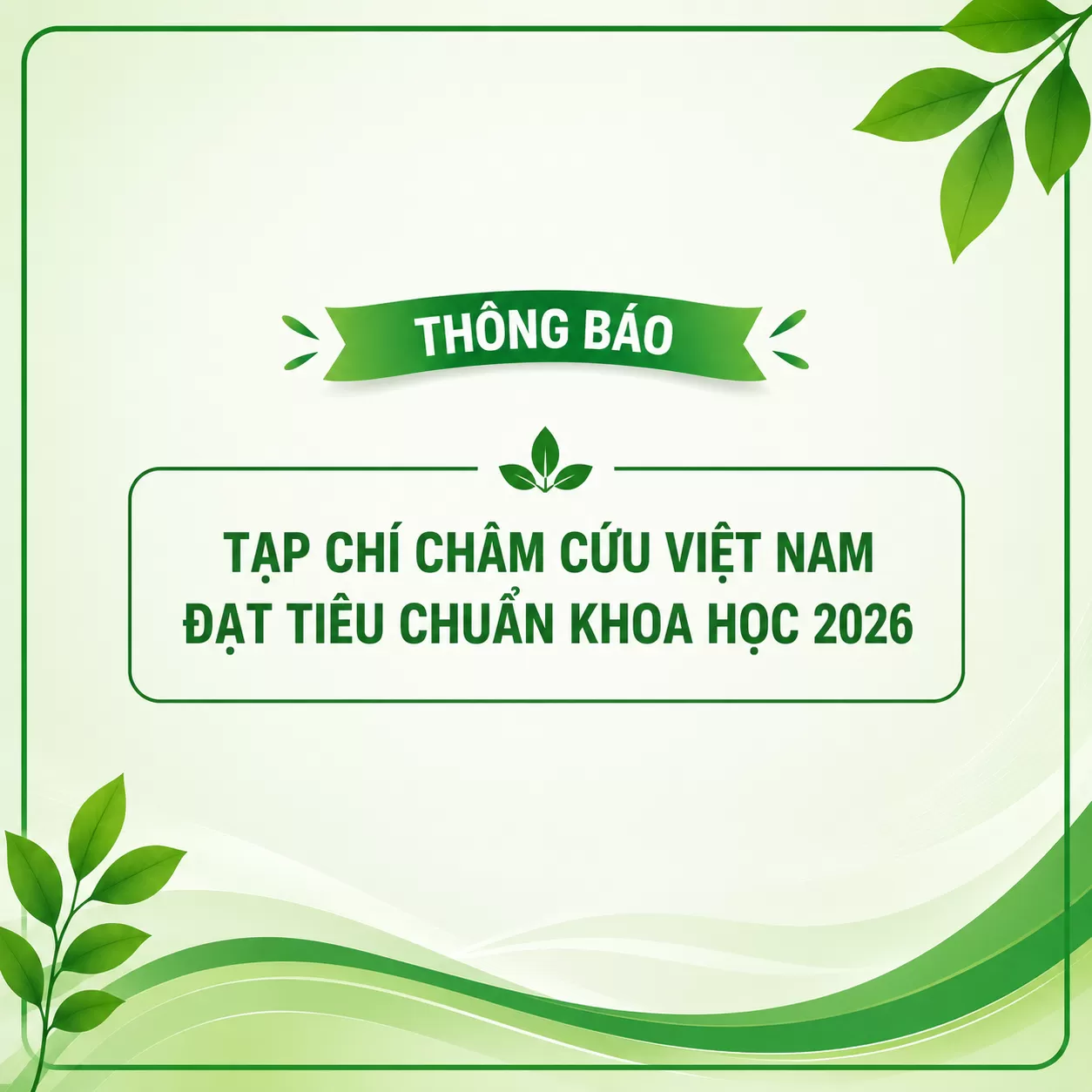 TẠP CHÍ CHÂM CỨU VIỆT NAM ĐẠT TIÊU CHUẨN KHOA HỌC 2026