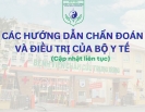 Các hướng dẫn chẩn đoán và điều trị của Bộ Y tế (cập nhật liên tục)